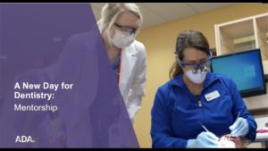 A New Day for Dentistry Drs. Jessica Meeske and Allie Koth on Mentorship